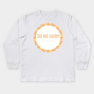 Orange Do No Harm Take No Shit Kids Long Sleeve T-Shirt